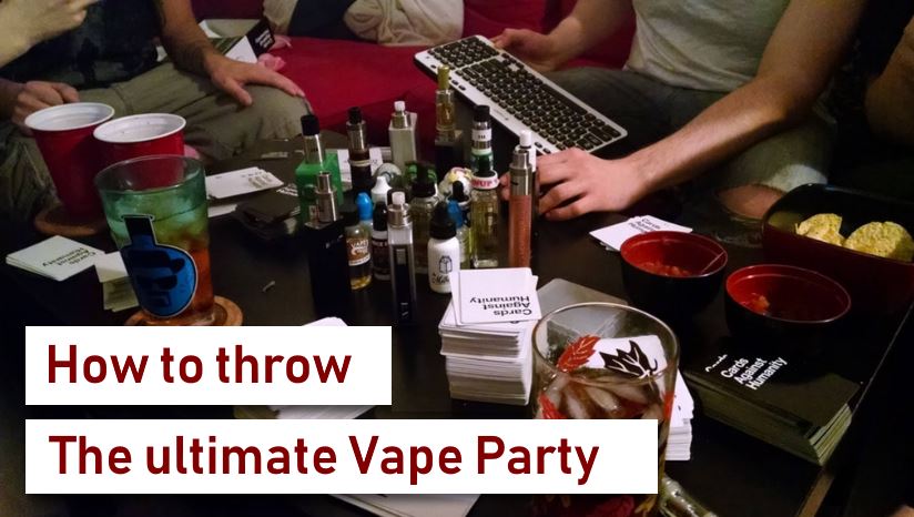How To Throw the Ultimate Vape Party