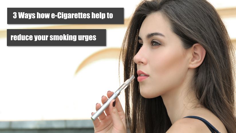 3 Ways How E-Cigarettes Reduce Your Smoking Urges