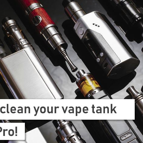 How to Clean Your Vape Tank Like a Pro
